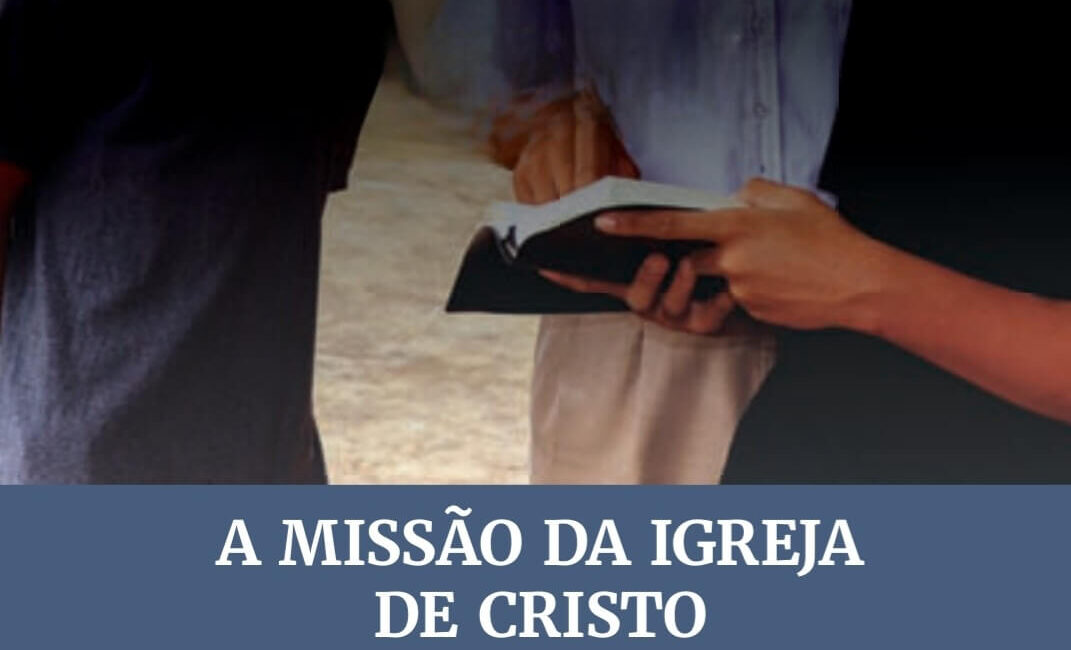 Subsidio Lição 05: A Missão da Igreja de Cristo