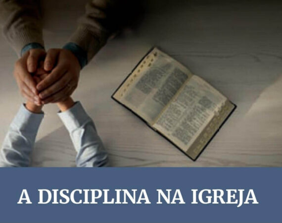 Subsidio Lição 08: A Disciplina na Igreja | 1° Trimestre de 2024 | EBD – ADULTOS