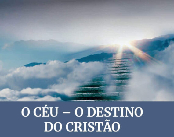 Subsidio Lição 03: O CÉU – O DESTINO DO CRISTÃO