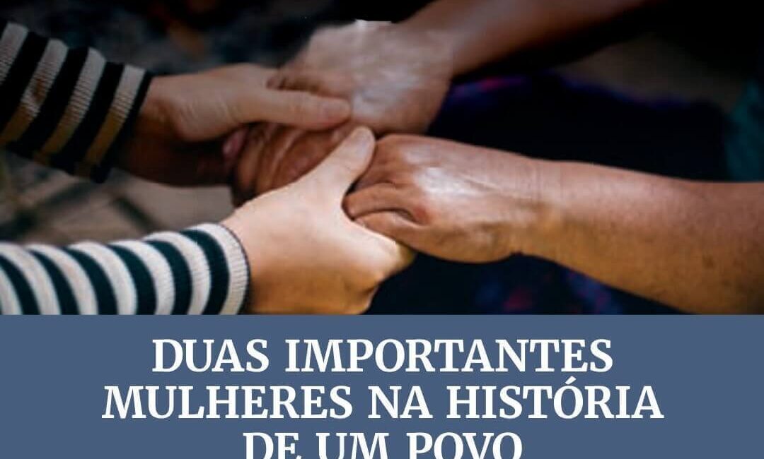 Lição 01: Duas Importantes Mulheres na História de um Povo