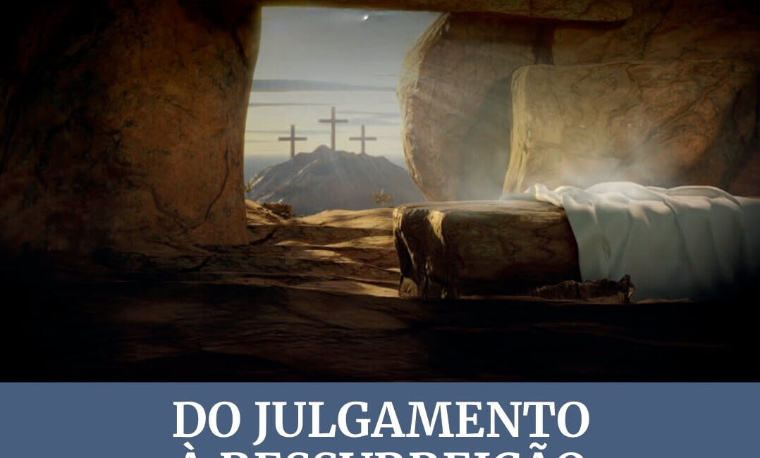 Subsidio Lição 12 : Do julgamento a ressurreição | EBD Adulto CPAD