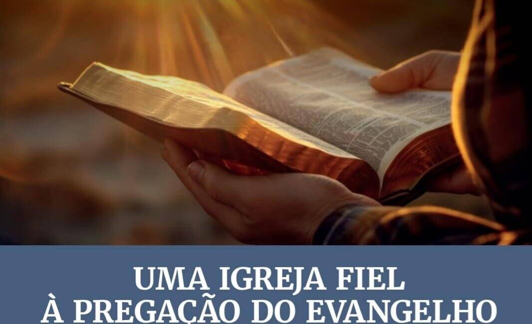 Subsidio Lição 3: Uma Igreja fiel à pregação do Evangelho