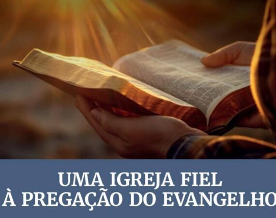 Subsidio Lição 3: Uma Igreja fiel à pregação do Evangelho