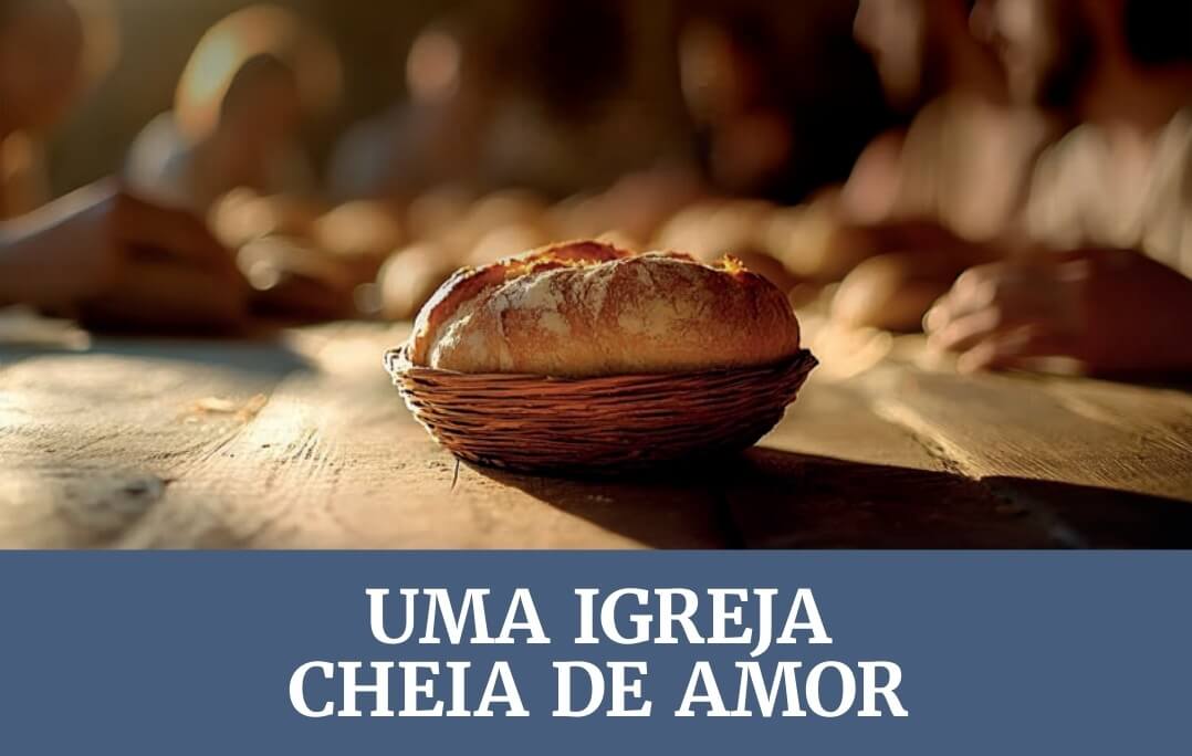 Subsidio Lição 5 : Uma Igreja cheia de amor