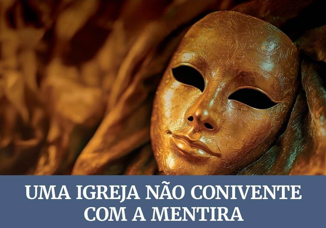 Lição 6: Uma Igreja não conivente com a mentira