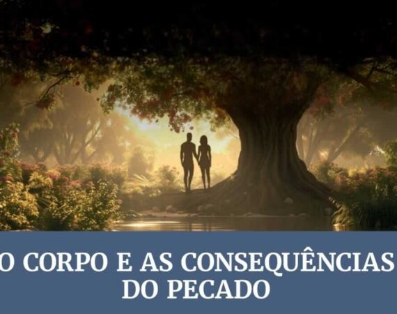 Subsidio Lição 3: O corpo e as consequências do pecado