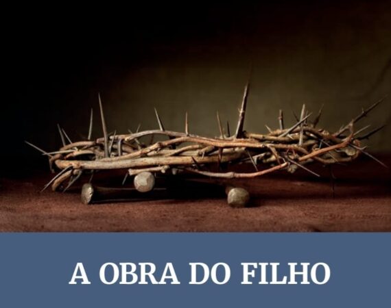 Lição 07 A Obra do Filho