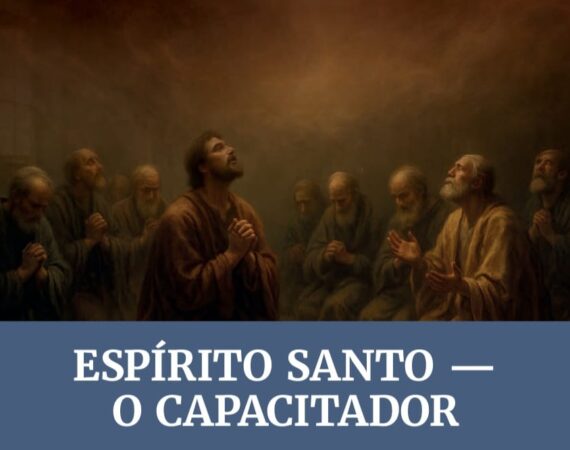 Lição 10 Espírito Santo - o capacitador