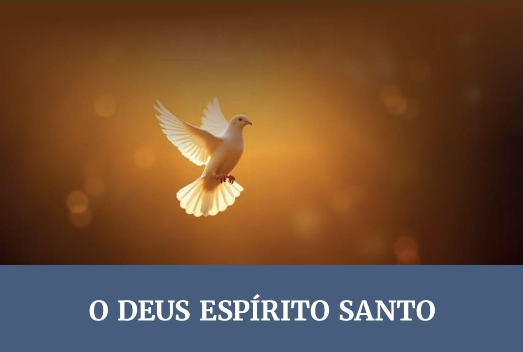 Lição 8: O Deus Espírito Santo