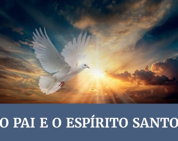 Lição 11 O Pai e o Espirito Santo