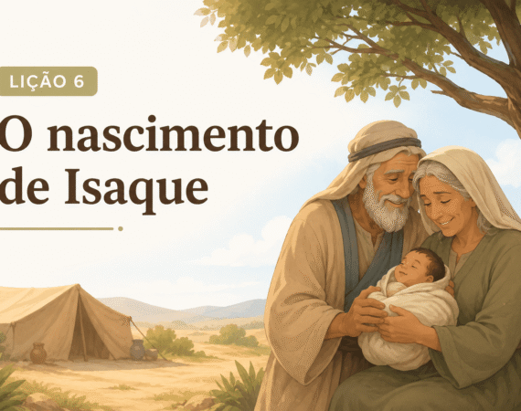 Subsidio Lição 6: O nascimento de Isaque